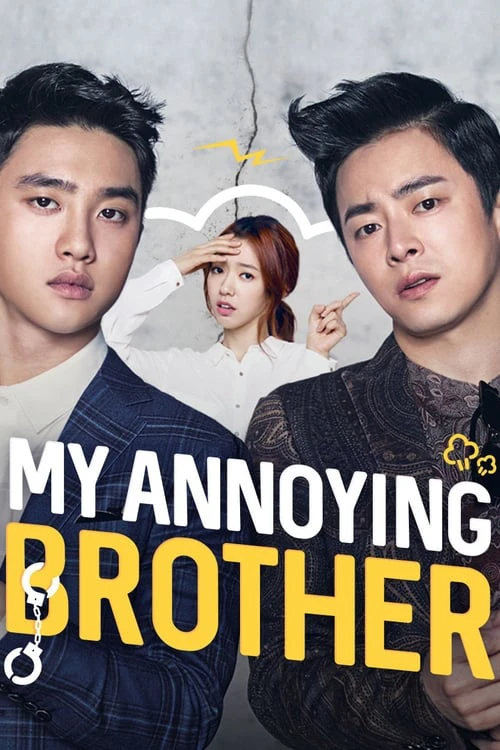 Phim Anh tôi vô số tội - My Annoying Brother (2016)