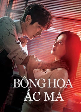 Phim Bông Hoa Ác Ma (hoa của quỷ) - Flower of Evil (2020)