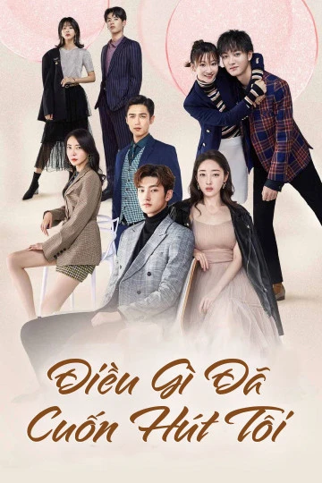 Phim Điều Gì Đã Cuốn Hút Tôi - My Dear Lady (2020)