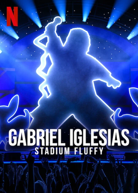 Phim Gabriel Iglesias: Fluffy ở sân vận động - Gabriel Iglesias: Stadium Fluffy (2022)