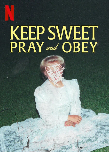 Phim Keep Sweet: Cầu nguyện và nghe lời - Keep Sweet: Pray and Obey (2022)