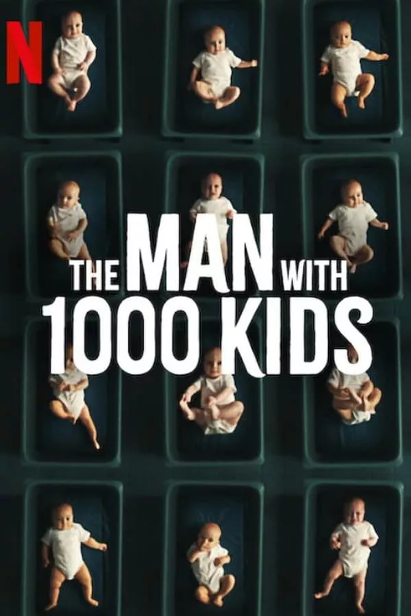 Phim Người đàn ông với 1000 đứa con - The Man with 1000 Kids (2024)