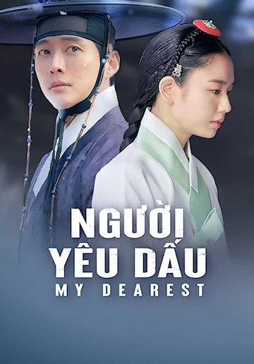 Phim Người Yêu Dấu - Phần 1 - My Dearest Part 1 (2023)