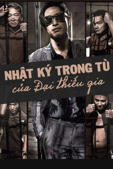 Phim Nhật Ký Trong Tù Của Đại Thiếu Gia - Imprisoned: Survival Guide For Rich And Prodigal (2015)