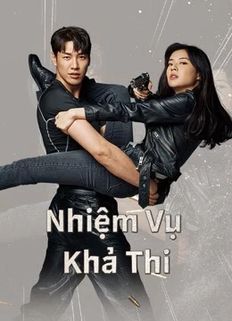 Phim Nhiệm Vụ Khả Thi - Mission:Possible (2021)