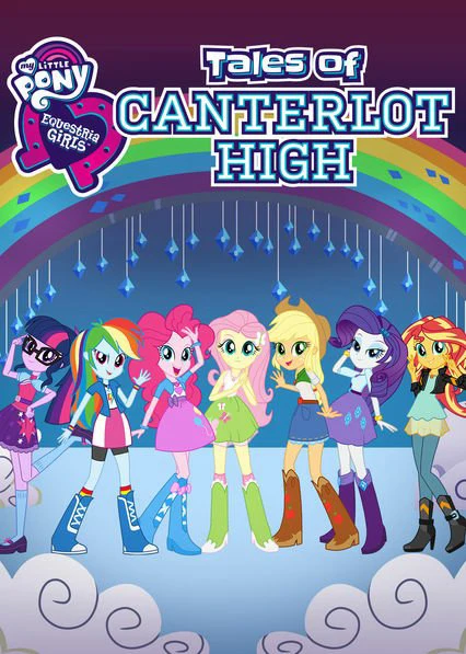 Phim Những cô gái Equestria: Câu chuyện trường trung học Canterlot - Equestria Girls: Tales of Canterlot High (2017)