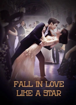 Phim Phanh Nhiên Tinh Động - Fall in Love Like a Star (2015)