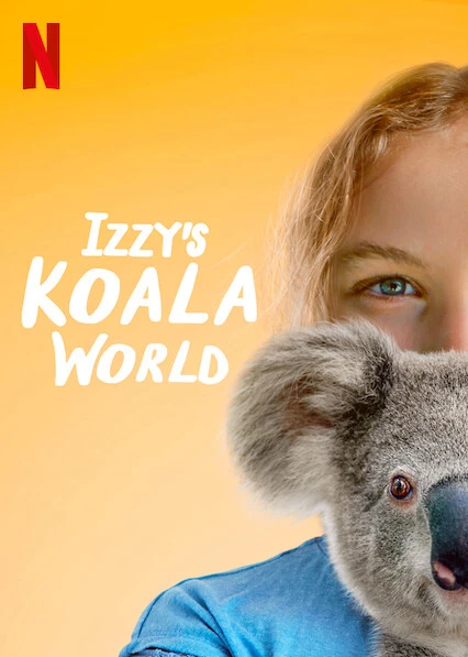 Phim Thế giới gấu túi của Izzy (Phần 1) - Izzy's Koala World (Season 1) (2020)