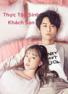 Phim Thực Tập Sinh Khách Sạn - Hotel Trainees (2020)