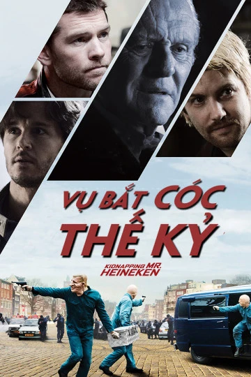 Phim Vụ Bắt Cóc Thế Kỷ - Kidnapping Mr. Heneiken (2015)